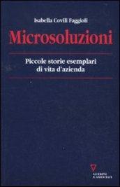 Microsoluzioni. Piccole storie esemplari di vita d'azienda