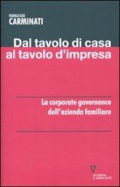 Dal tavolo di casa al tavolo d'impresa. La corporate governance dell'azienda familiare