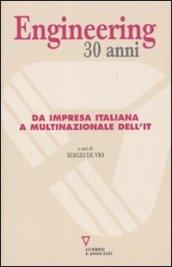 Engineering 30 anni. Da impresa italiana a multinazionale dell'IT