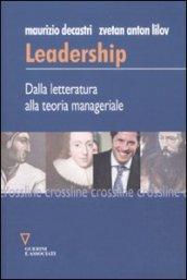 Leadership. dalla letteratura alla teoria manageriale