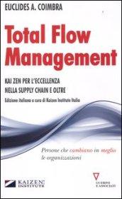 Total flow management. Kaizen per l'eccellenza nella supply chain e oltre