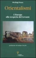 Orientalismi. L'Europa alla scoperta del Levante