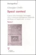 Spazi contesi. Camera della Sommaria, baronaggio, città e costruzione dell'apparato territoriale del Regno di Napoli (secc. XV-XVIII): 1