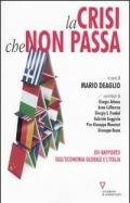 La crisi che non passa. 16º rapporto sull'economia globale e l'Italia