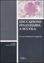 Educazione finanziaria a scuola. Per una cittadinanza consapevole