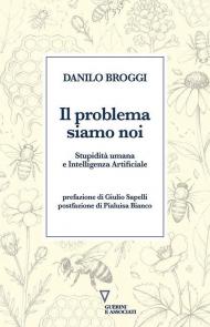 Il problema siamo noi. Stupidità umana e Intelligenza Artificiale