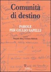 Comunità di destino. Parole per Giulio Sapelli