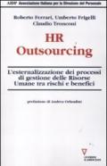 HR outsourcing. L'esternalizzazione dei processi di gestione delle risorse umane tra rischi e benefici