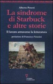 La sindrome di Starbuck e altre storie. Il lavoro attraverso la letteratura