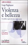 Violenza e bellezza. Il conflitto negli individui e nella società