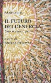 Il futuro dell'energia. Uno scenario per il 2020