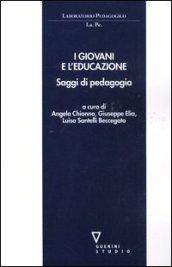 I giovani e l'educazione. Saggi di pedagogia