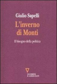 L' inverno di Monti. Il bisogno della politica