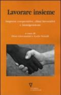 Lavorare insieme. Imprese cooperative, climi lavorativi e immigrazione