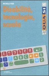 Disabilità, tecnologie, scuola