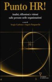 Punto HR! Analisi, riflessioni e visioni sulle persone nelle organizzazioni