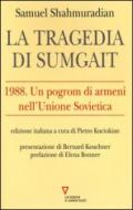 La tragedia di Sumgait. 1988. Un pogrom di armeni nell'Unione Sovietica