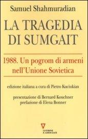 La tragedia di Sumgait. 1988. Un pogrom di armeni nell'Unione Sovietica