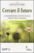 Cercare il futuro. La transizione della società italiana verso il post-consumismo