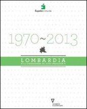 1970-2013. Lombardia nell'esperienza dei suoi presidenti