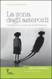 La zona degli asteroidi. L'università e la città. Due mondi paralleli