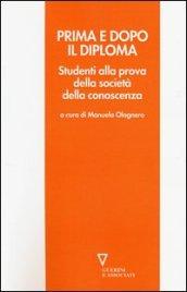 Prima e dopo il diploma. Studenti alla prova della società della conoscenza