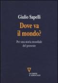 Dove va il mondo? Per una storia mondiale del presente