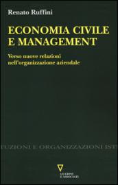 Economia civile e management. Verso nuove relazioni nell'organizzazione aziendale