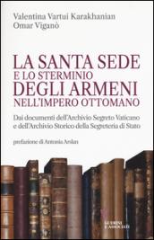 La Santa Sede e lo sterminio degli armeni nell'Impero Ottomano