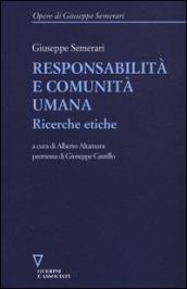 Responsabilità e comunità umana. Ricerche etiche