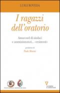 I ragazzi dell'oratorio. Amarcord di sindaci e amministratori... «resistenti»