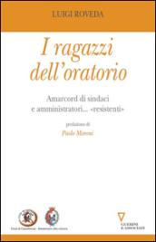 I ragazzi dell'oratorio. Amarcord di sindaci e amministratori... «resistenti»