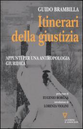 Itinerari della giustizia. Appunti per una antropologia giuridica