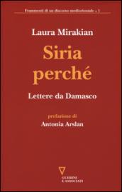 Siria perché. Lettere da Damasco