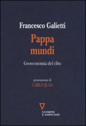 Pappa mundi. Geoeconomia del cibo