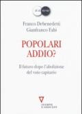 Popolari addio? Il futuro dopo l'abolizione del voto capitario