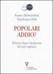 Popolari addio? Il futuro dopo l'abolizione del voto capitario