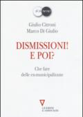 Dismissioni! E poi? Che fare delle ex-municipalizzate