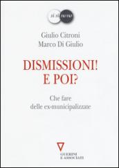 Dismissioni! E poi? Che fare delle ex-municipalizzate