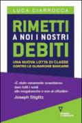 Rimetti a noi i nostri debiti