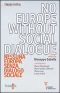 No Europe without social dialogue-Nessuna Europa senza dialogo sociale. Ediz. bilingue
