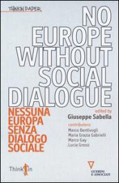 No Europe without social dialogue-Nessuna Europa senza dialogo sociale. Ediz. bilingue