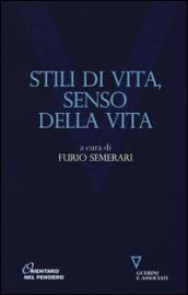 Stili di vita, senso della vita