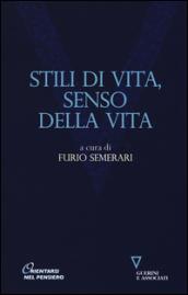 Stili di vita, senso della vita