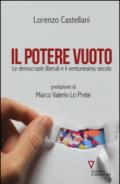 Il potere vuoto. Le democrazie liberali e il ventunesimo secolo