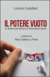 Il potere vuoto. Le democrazie liberali e il ventunesimo secolo