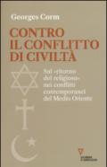 Contro il conflitto di civiltà. Sul «ritorno del religioso» nei conflitti contemporanei del Medio Oriente