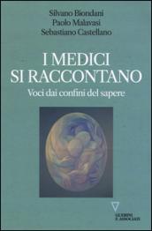 I medici si raccontano. Voci dai confini del sapere