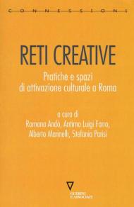 Reti creative. Pratiche e spazi di attivazione culturale a Roma