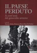 Il paese perduto. A cent'anni dal genocidio armeno